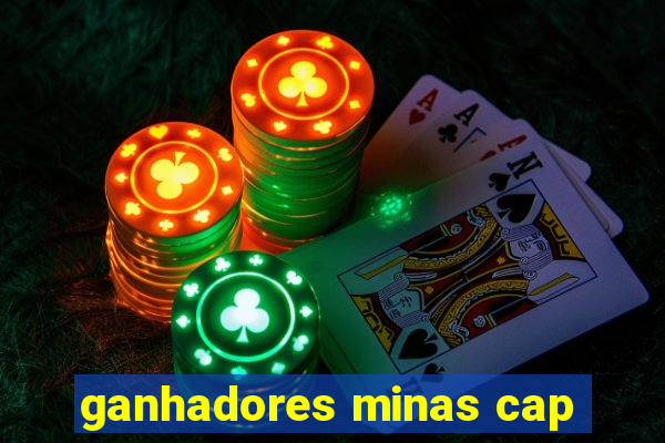 ganhadores minas cap